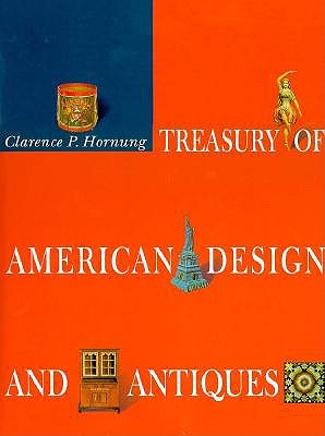 Treasury of American Design and Antiques: A Pictorial Survey of Popular Folk Arts Based upon Watercolor Renderings in the Index of American Design, at the National Gallery of Art