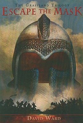 Escape the Mask: The Grassland Trilogy: Book 1
