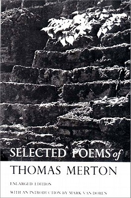 Selected Poems Of Thomas Merton - Enlarged Edition