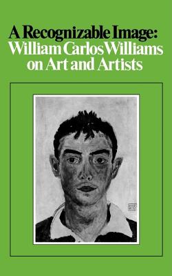 A Recognizable Image: William Carlos William on Art and Artists