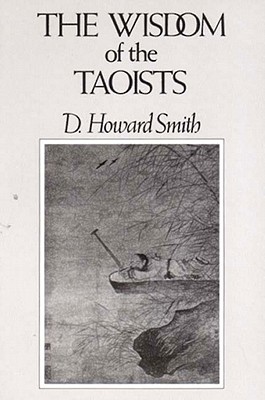 The Wisdom of the Taoists (Wisdom Series (New York).) The Wisdom of the Taoists (Wisdom Series (New York).)
