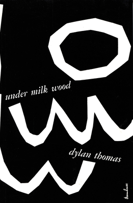 Under Milk Wood : a Play for Voices