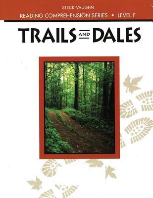 Steck-Vaughn Reading Comprehension Series: Trade Paperback Trails and Dales Revised
