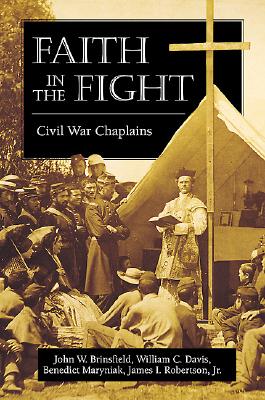 Faith in the Fight: Civil War Chaplains.