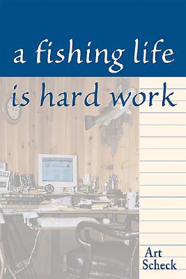 A Fishing Life Is Hard Work