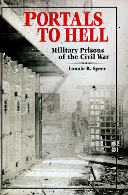 Image for Portals to Hell: Military Prisons of the Civil War