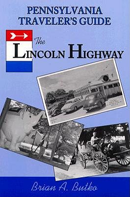 Pennsylvania Traveler's Guide: The Lincoln Highway
