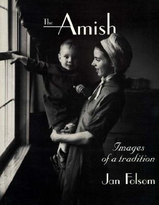 The Amish: Images of a Tradition
