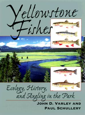 Yellowstone Fishes: Ecology, History, and Angling in the Park