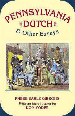 Pennsylvania Dutch & Other Essays