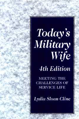 Image for TODAY'S MILITARY WIFE 4TH EDITION MEETING THE CHALLENGES OF SERVICE LIFE