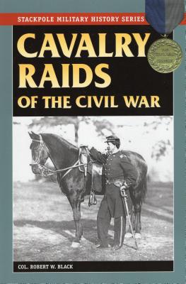 Image for Cavalry Raids of the Civil War. Cavalry Raids of the Civil War.