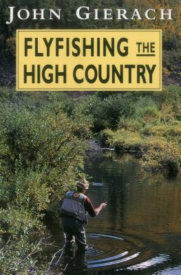 Fly Fishing the High Country