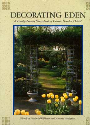 Decorating Eden - A Comprehensive Sourcebook Of Classic Garden Details