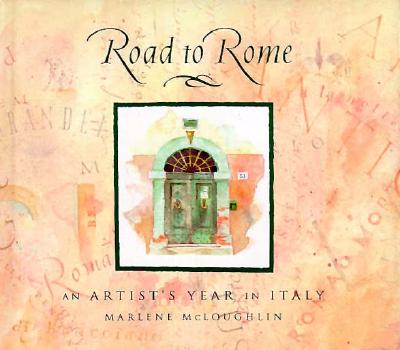 Road to Rome: An Artist's Year in Italy
