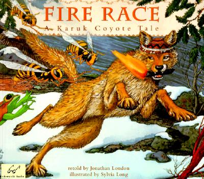 Fire Race: A Karuk Coyote Tale of How Fire Came to the People