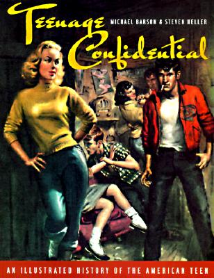 Image for Teenage Confidential: An Illustrated History of the American Teen