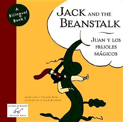 Jack and the Beanstalk / Juan y los Frijoles Mgicos (English and Spanish Edition)
