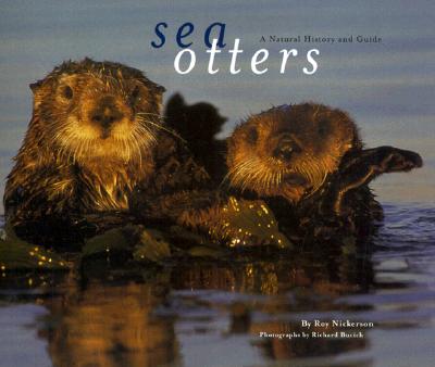 Sea Otters: A Natural History and Guide