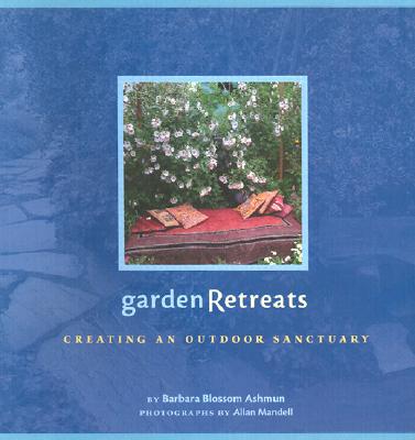 Image for Garden Retreats: Creating an Outdoor Sanctuary