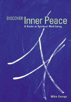 DISCOVER INNER PEACE - A GUIDE TO SPIRITUAL WELL-BEING