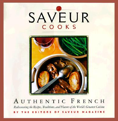 Saveur Cooks: Authentic French