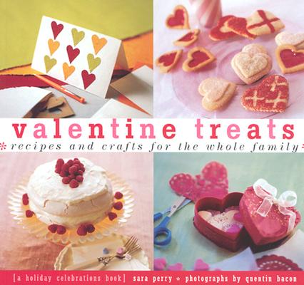 Image for Valentine Treats: Recipes and Crafts for the Whole Family