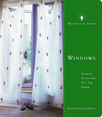 Image for Recipes and Ideas: Windows: Simple Solutions for the Home (Recipes & Ideas)