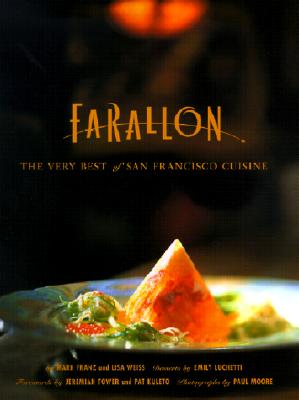 The Farallon Cookbook: The Very Best of San Francisco Seafood Cuisine