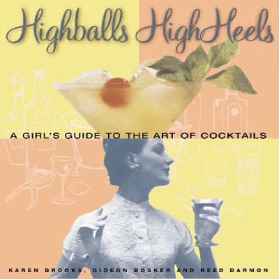 Image for Highballs High Heels: A Girl's Guide to the Art of Cocktails