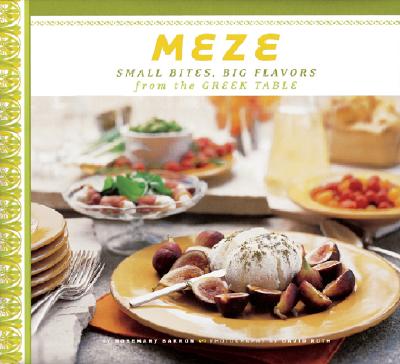 Image for Meze : Small Bites, Big Flavors from the Greek Table