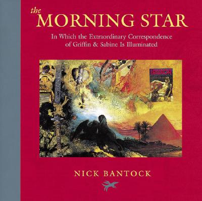 The Morning Star: In Which the Extraordinary Correspondence of Griffin & Sabine is Illuminated