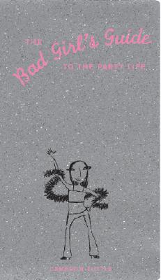 Image for Bad Girls Guide to the Party Life