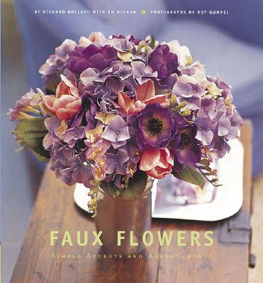 FAUX FLOWERS: SIMPLE ACCENTS AND ARRANGEMENTS