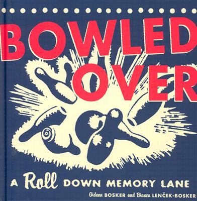 Bowled Over: A Roll Down Memory Lane (REV)