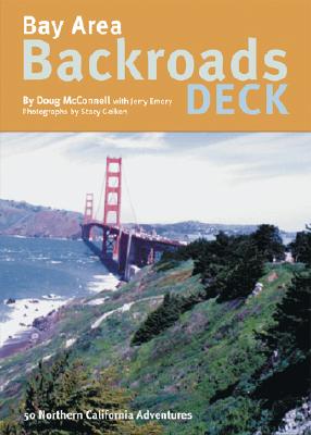 Bay Area Backroads Deck: 50 Northern California Adventures from KRON-TV (Hit the Road)