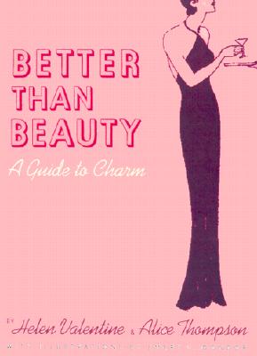 Image for Better than Beauty: A Guide to Charm