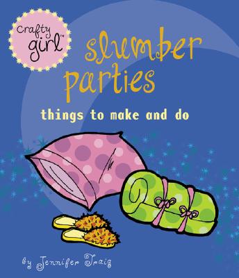 Image for Crafty Girl: Slumber Parties
