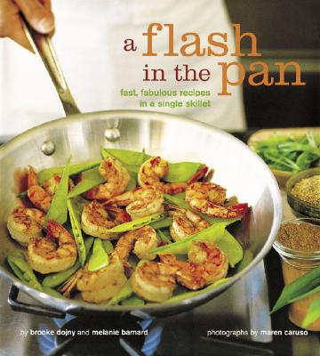 Image for A Flash in the Pan: Fast, Fabulous Recipes in a Single Skillet