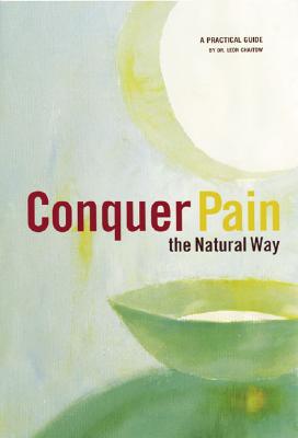 Image for Conquer Pain-The Natural Way: A Practical Guide