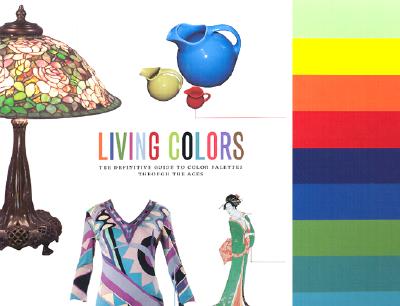 Living Colors: The Definitive Guide to Color Palettes Through the Ages