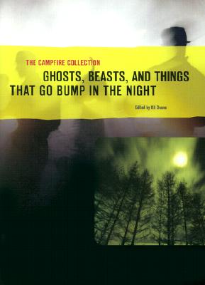 Image for Ghosts, Beasts, and Things That Go Bump in the Night (The Campfire Collectioin)