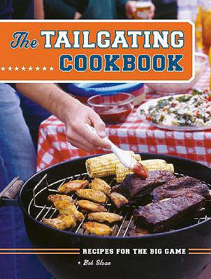 Image for The Tailgating Cookbook: Recipes for the Big Game
