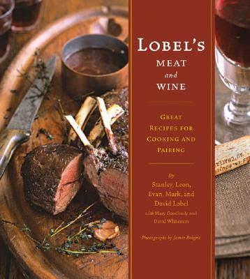 Image for LOBEL'S MEAT AND WINE: Great Recipes for Cooking