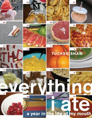 Everything I Ate: A Year in the Life of My Mouth