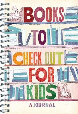 Image for Books to Check Out for Kids: A Journal