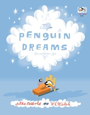 Penguin Dreams (I Can Sleep Book)