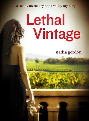 LETHAL VINTAGE: A SUNNY MCCOSKEY NAPA VALLEY MYSTERY