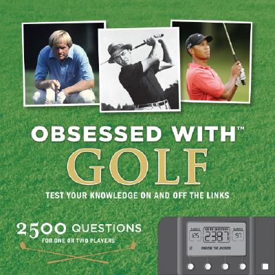Obsessed with Golf: Test Your Knowledge on and Off the Links [With Electronic Game]