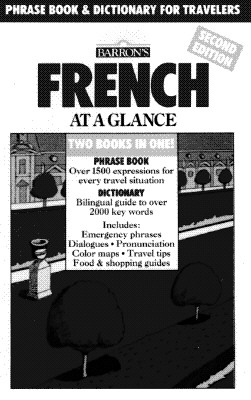 French at a Glance: Phrase Book & Dictionary for Travelers (Barron's Languages at a Glance)